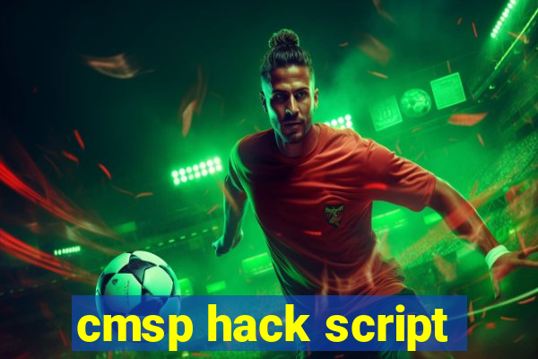 cmsp hack script